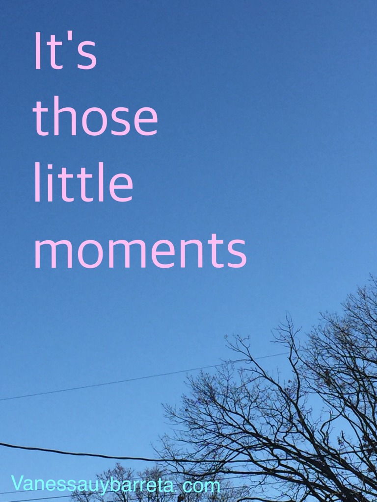 It's those little moments