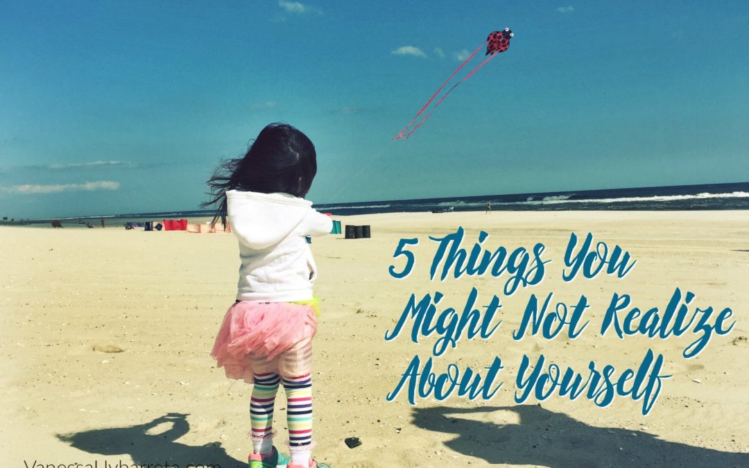 5 Things You Might Not Realize About Yourself