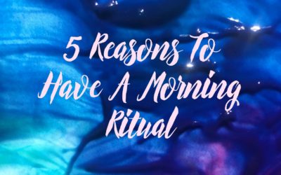 5 Reasons To Have A Morning Ritual