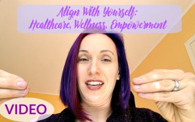 Align With Yourself: Healthcare, Wellness, Empowerment